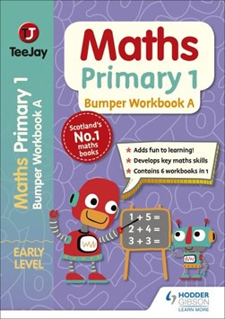 TeeJay Maths Primary 1: Bumper Workbook A by James Geddes