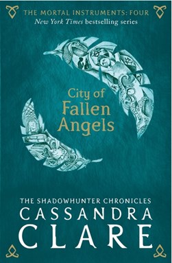 City of fallen angels by Cassandra Clare