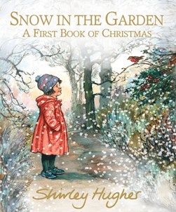 Snow in the garden by Shirley Hughes