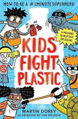 Kids fight plastic by Martin Dorey