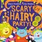 Scary Hairy Party P/B by Claire Freedman