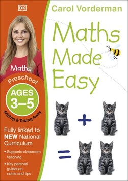 Maths made easy. Preschool ages 3-5 Adding and taking away by Carol Vorderman