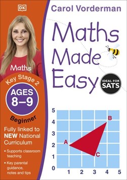 Maths Made Easy Ages 8-9 Key Stage 2 Beginner P/B by Carol Vorderman