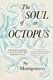 The soul of an octopus by Sy Montgomery