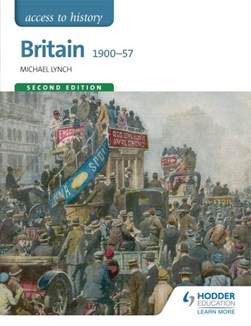 Britain 1900-57 by Michael Lynch