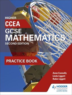 Ccea Gcse Mathematics Higher 2nd Edition Practice Book by Anne Connolly