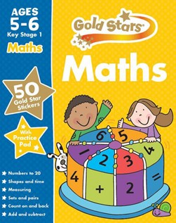 Gold Stars Maths Ages 5-6 Key Stage 1 by Parragon Books Ltd