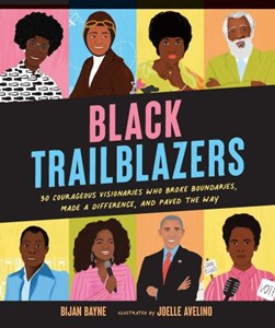 Black trailblazers by Bijan C. Bayne