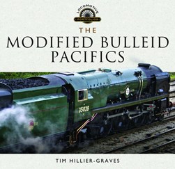 The modified Bulleid Pacifics by Tim Hillier-Graves