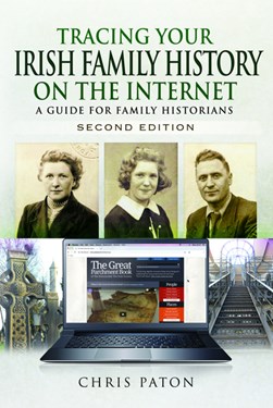 Tracing Your Irish Family History On The Internet 2Ed P/B by Chris Paton
