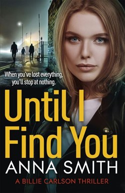 Until I find you by Anna Smith