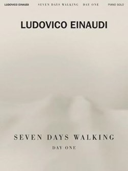 Ludovico Einaudi - Seven Days Walking: Day One by Ludovico Einaudi