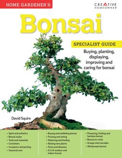 Home gardener's bonsai by David Squire