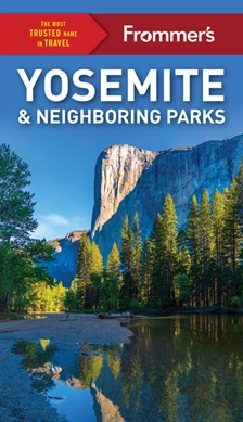 Frommer's Yosemite and Neighboring Parks by Rosemary McClure