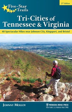 Tri-cities of Tennessee & Virginia by Johnny Molloy