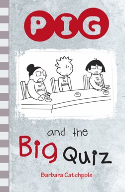 Pig and the big quiz by Barbara Catchpole