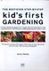 The best-ever step-by-step kid's first gardening by Jenny Hendy