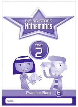Rising Stars Mathematics Year 2 Practice Book B by Paul Broadbent