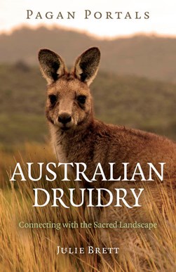 Australian Druidry by Julie Brett