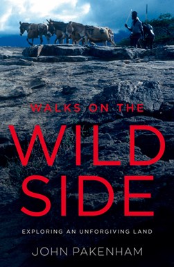 Walks on the wild side by John Pakenham