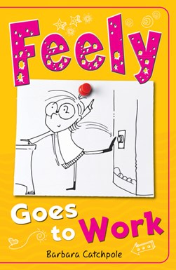 Feely goes to work by Barbara Catchpole
