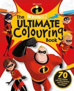 Incredibles 2 The Ultimate Colouring Book (FS) by 