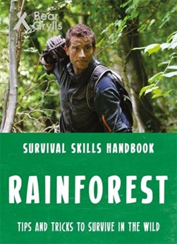 Rainforest by Bear Grylls