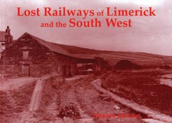 Lost railways of Limerick and the South West by Stephen Johnson