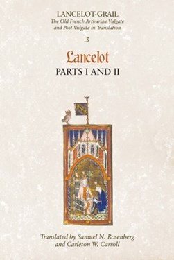 Lancelot-Grail Volume 3 Lancelot part 1 and 2 by Norris J. Lacy