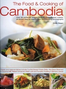 The food & cooking of Cambodia by Ghillie Ba­san