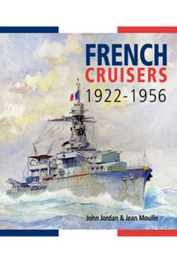 French cruisers, 1922-1956 by John Jordan