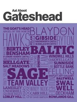 Aal aboot Gateshead by David Simpson