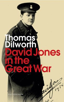 David Jones in the Great War by Thomas Dilworth