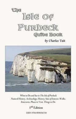 The Isle of Purbeck guide book by Charles Tait