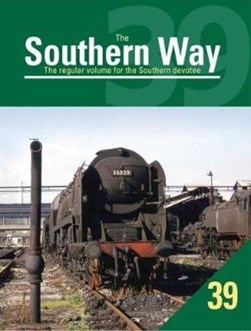The Southern Way: No. 39 by Kevin Robertson