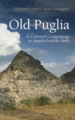 Old Puglia by Desmond Seward