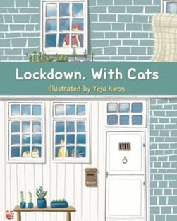 Lockdown, with cats by Yeju Kwon