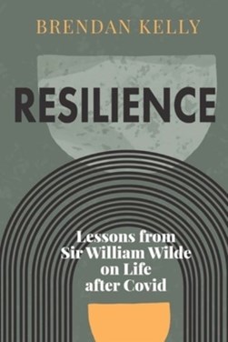 Resilience by Brendan Kelly