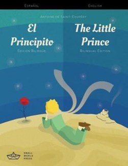 El Principito / The Little Prince Spanish/English Bilingual by 