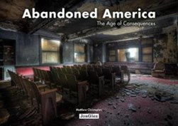 Abandoned America by Matthew Christopher