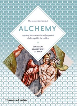 Alchemy The Secret Art  P/B by Stanislas Klossowski de Rola