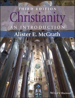 Christianity by Alister E. McGrath