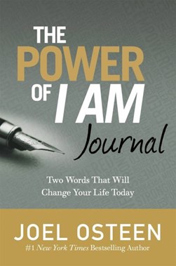 The Power Of I Am Journal by Joel Osteen