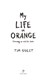 My life in orange by Tim Guest