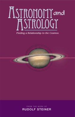 Astronomy and Astrology by Rudolf Steiner