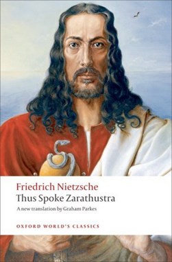 Thus spoke Zarathustra by Friedrich Wilhelm Nietzsche
