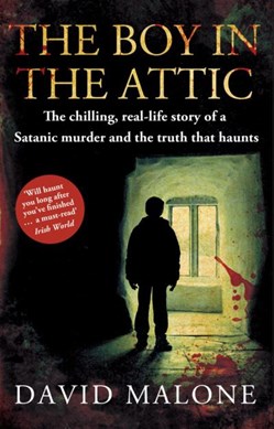 The boy in the attic by David Malone