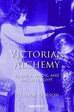 Victorian alchemy by Eleanor Dobson