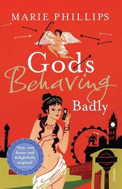 Gods Behaving Badly P/B by Marie Phillips