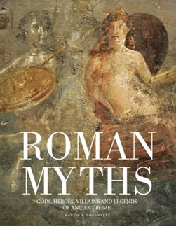 Roman myths by Martin J. Dougherty